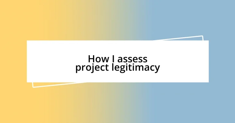 How I assess project legitimacy