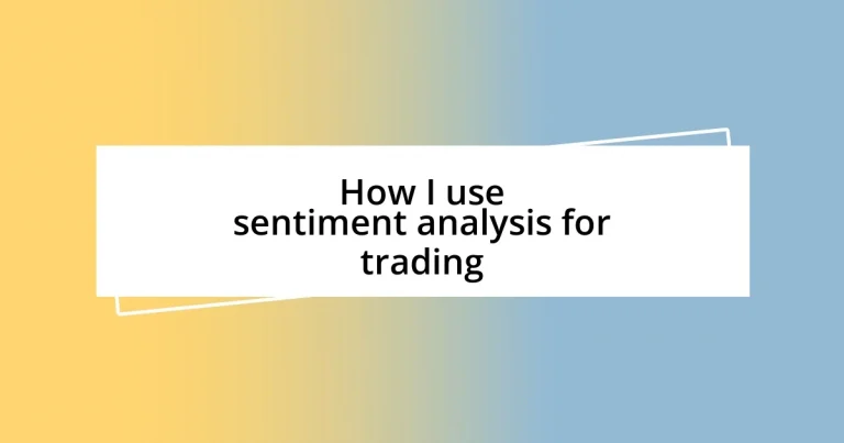 How I use sentiment analysis for trading