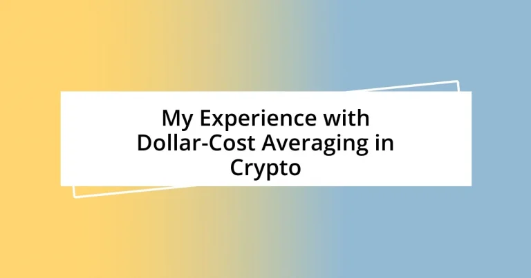 My Experience with Dollar-Cost Averaging in Crypto