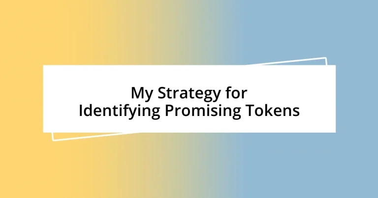 My Strategy for Identifying Promising Tokens