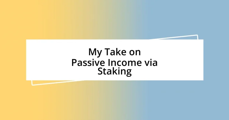 My Take on Passive Income via Staking