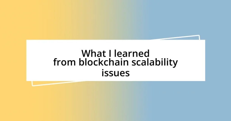 What I learned from blockchain scalability issues