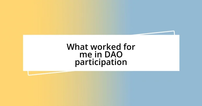 What worked for me in DAO participation