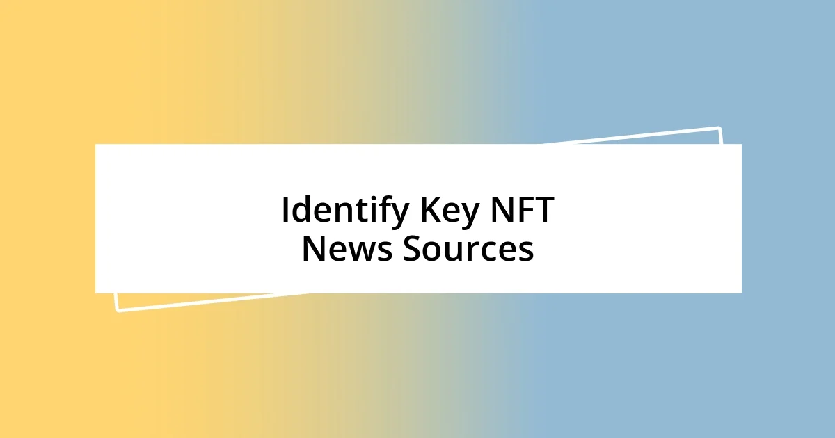 Identify Key NFT News Sources