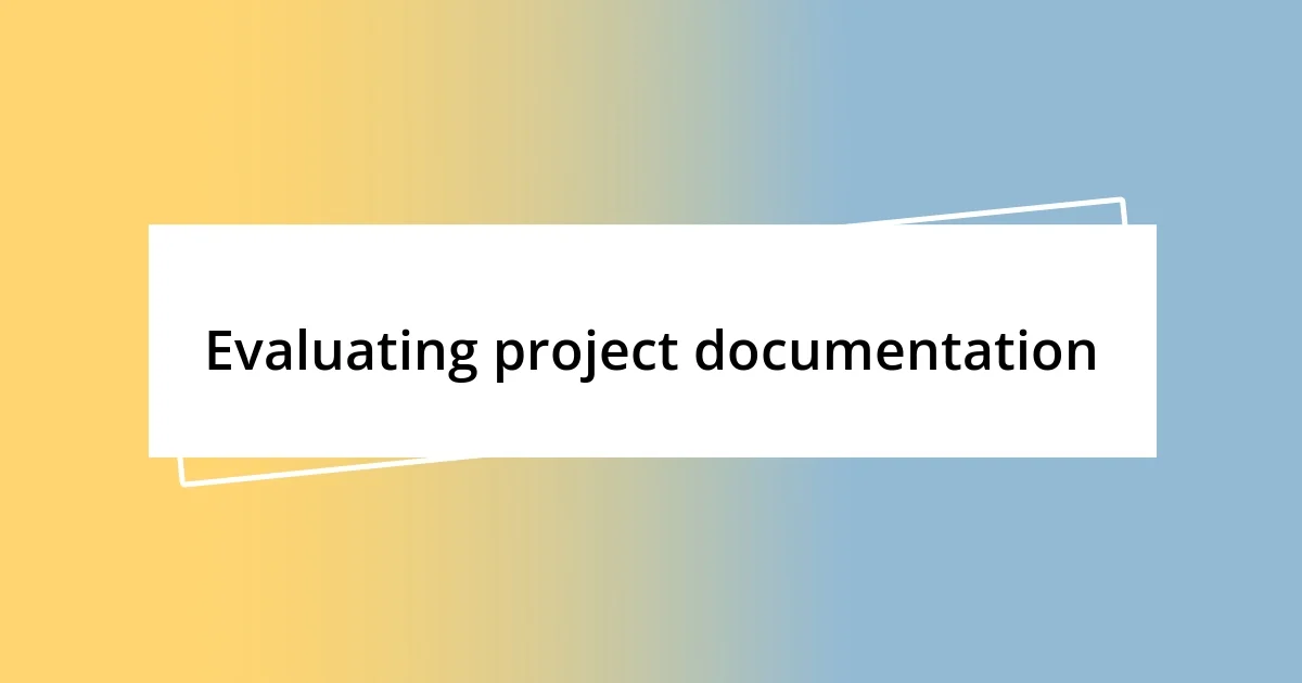 Evaluating project documentation