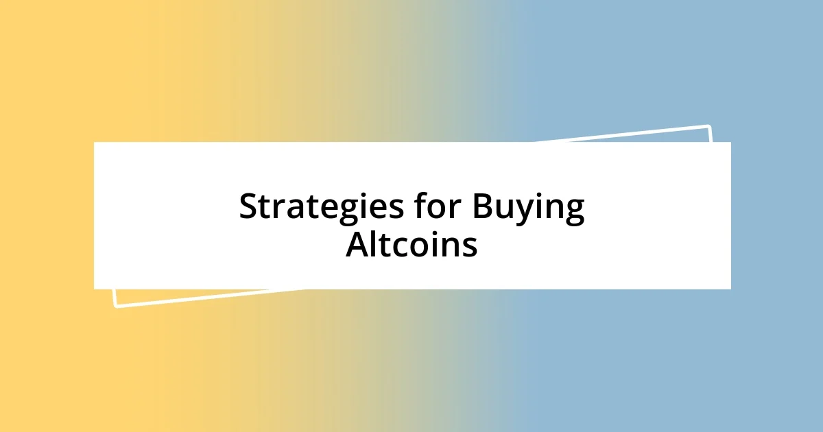 Strategies for Buying Altcoins