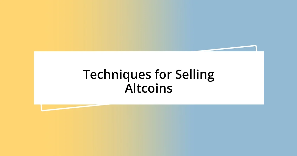 Techniques for Selling Altcoins