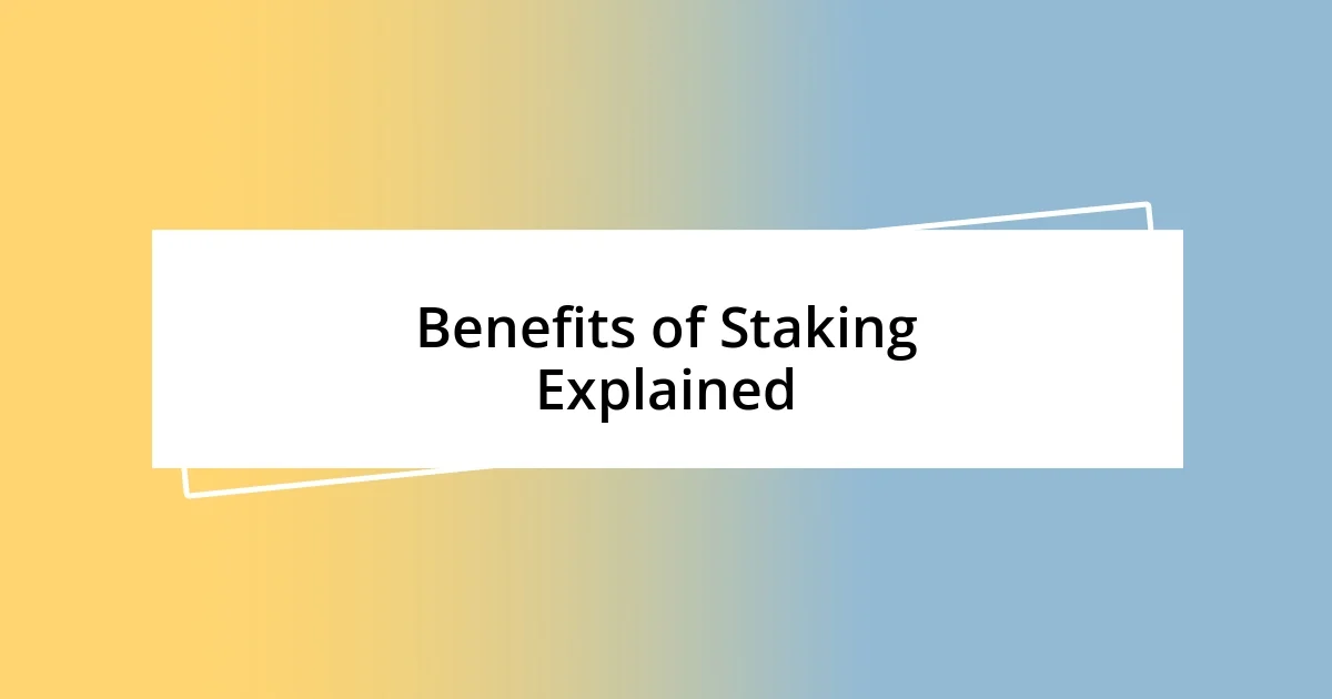 Benefits of Staking Explained