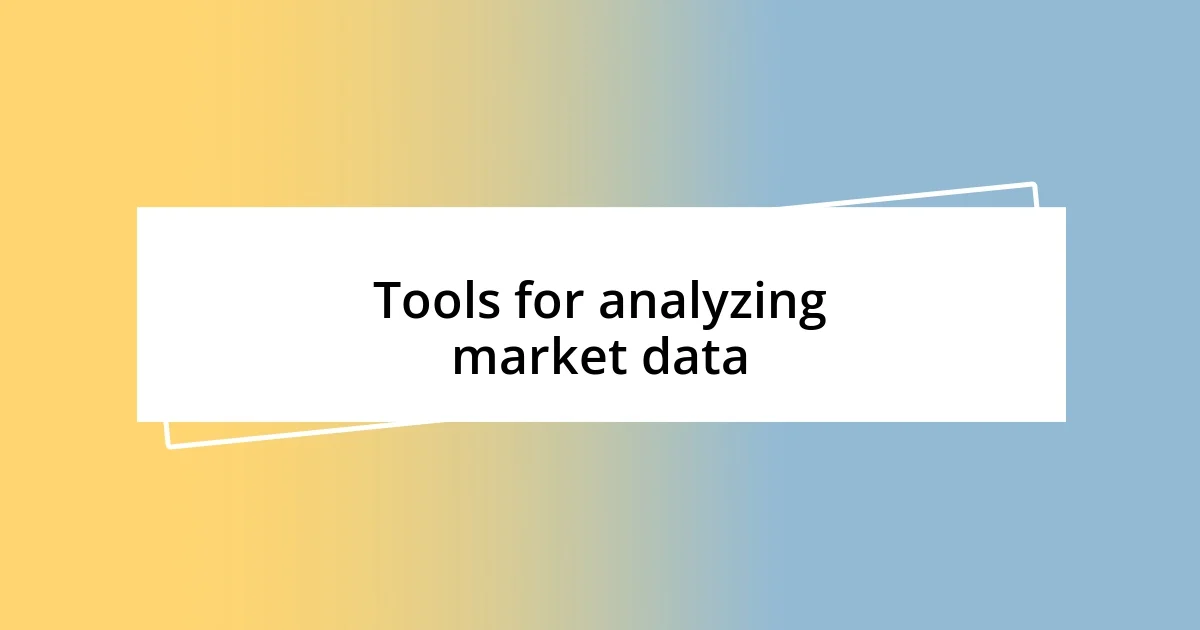 Tools for analyzing market data